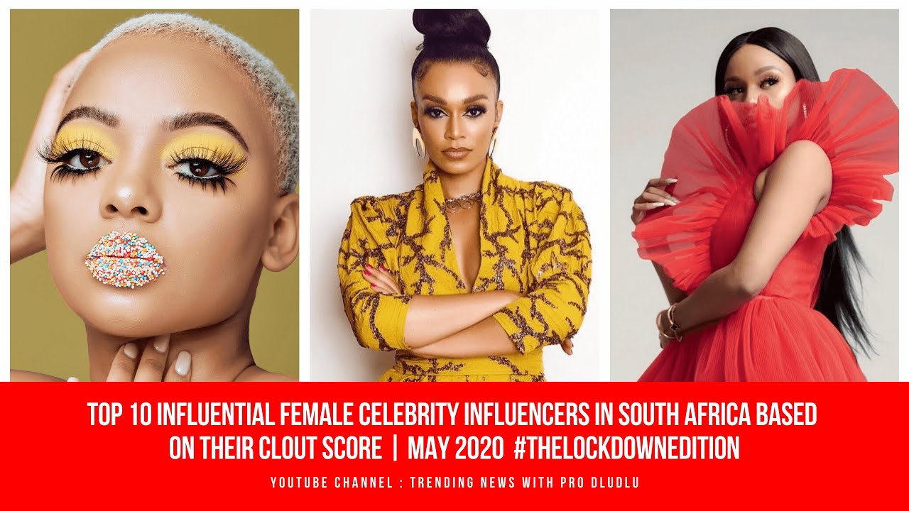 Top 10 Influential Female Celebrity Influencers In South Africa Based